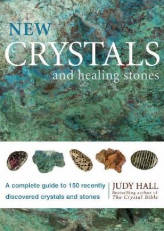 New Crystals And Healing Stones by Judy Hall