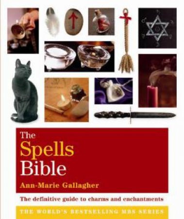 Spells Bible by Ann-Marie Gallagher