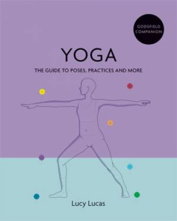 Godsfield Companion: Yoga by Lucy Lucas