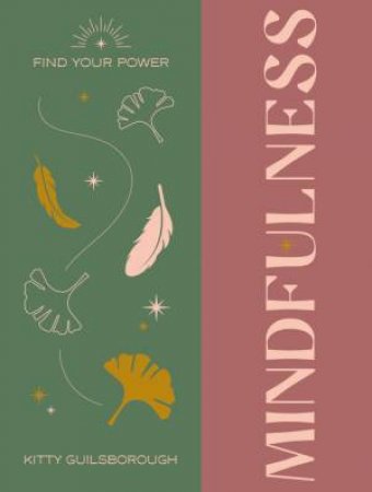 Find Your Power: Mindfulness by Alina Curtis