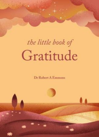 The Little Book of Gratitude by Robert Emmons