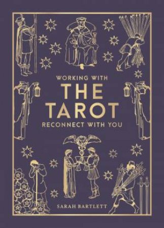 Working With: The Tarot by Sarah Bartlett