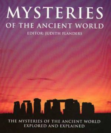 Mysteries Of The Ancient World by Judith Flanders