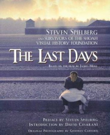 The Last Days by Steven Spielberg & Various