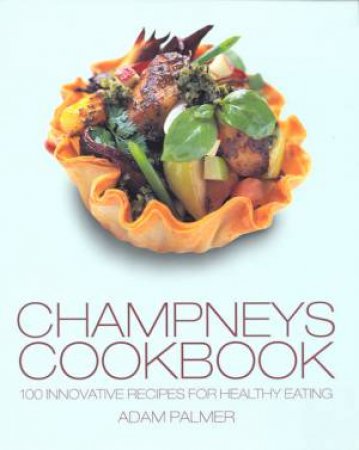 Champneys Cookbook by Adam Palmer