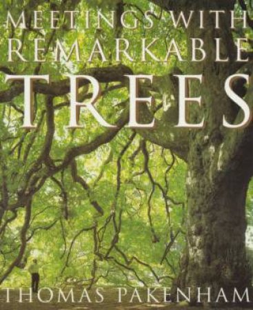 Meetings With Remarkable Trees - Mini Edition by Thomas Pakenham