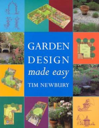 Garden Design Made Easy by Tim Newbury