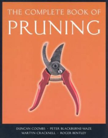 The Complete Book Of Pruning by Various