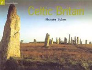 Celtic Britain by Homer Sykes