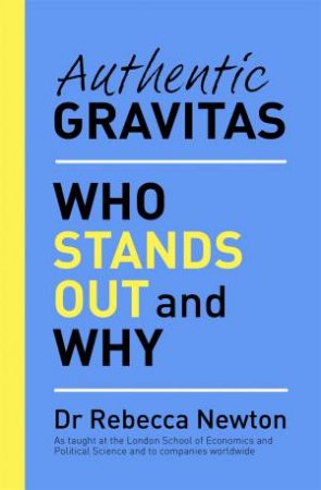 Authentic Gravitas by Rebecca Newton