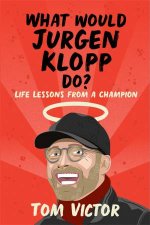 What Would Jurgen Klopp Do