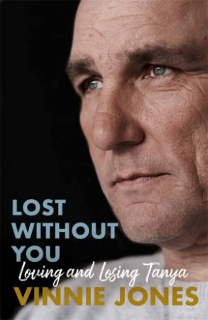 Lost Without You by Vinnie Jones