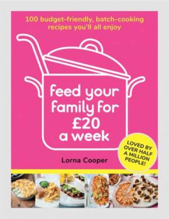 Feed Your Family For 20 A Week by Lorna Cooper