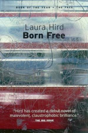 Born Free by Laura Hird