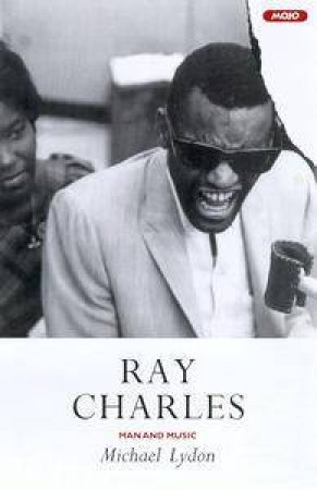 Ray Charles: Man & Music by Michael Lydon