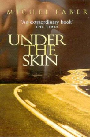 Under The Skin by Michel Faber