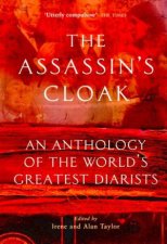 The Assassins Cloak An Anthology Of The Worlds Greatest Diarists