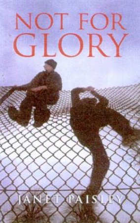 Not For Glory by Janet Paisley