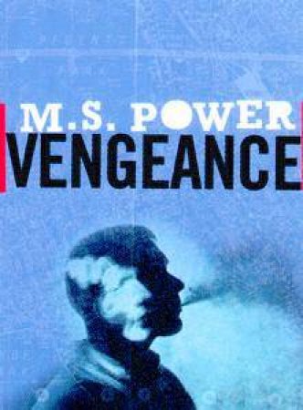 Vengeance by M S Power