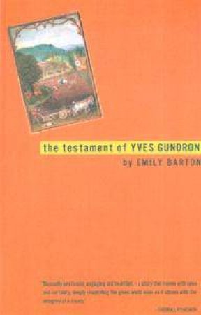 The Testament Of Yves Gundron by Emily Barton