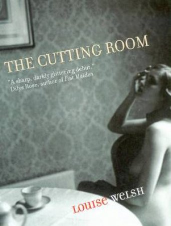 The Cutting Room by Louise Welsh