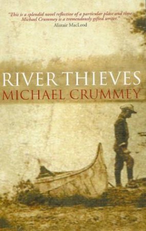 River Thieves by Michael Crummey