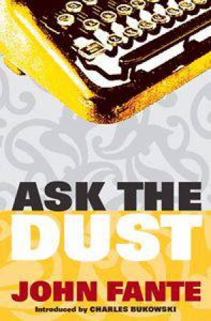 Ask The Dust by John Fante