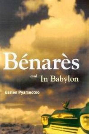 Benares And The Tour Of Babylon by Barlen Pyamootoo