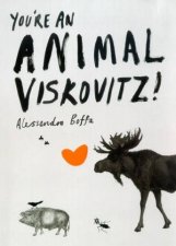 Youre An Animal Viskovitz