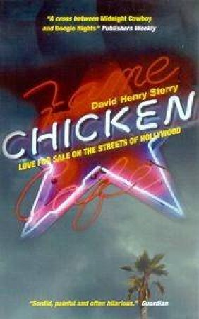 Chicken Love For Sale On The Streets Of Hollywood by David Henry Sterry