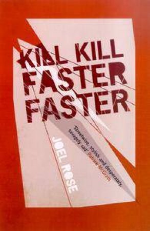 Kill Kill Faster Faster by Joel Rose