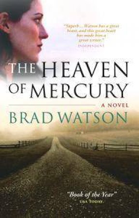 The Heaven Of Mercury by Brad Watson