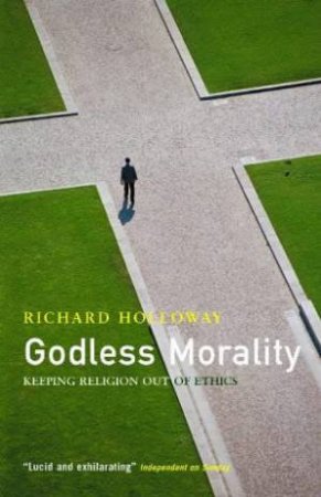 Godless Morality by Richard Holloway