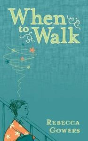 When to Walk by Rebecca Gowers