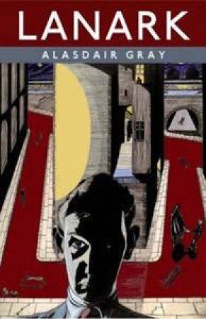 Lanark by Alasdair Gray