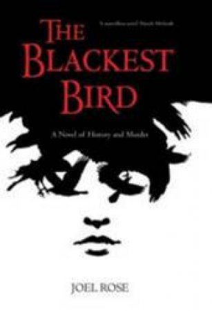 The Blackest Bird by Joel Rose