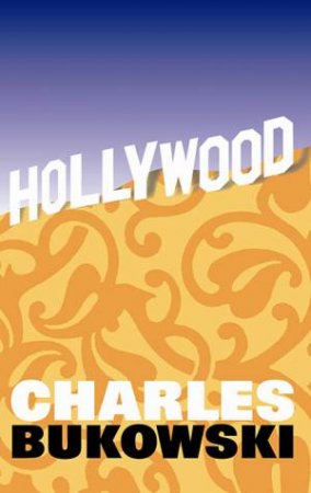 Hollywood by Charles Bukowski