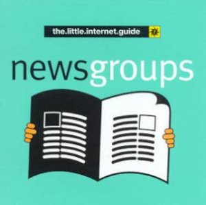 The Little Internet Guide: Newsgroups by Bernard Fabrot