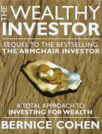 The Wealthy Investor by Bernice Cohen