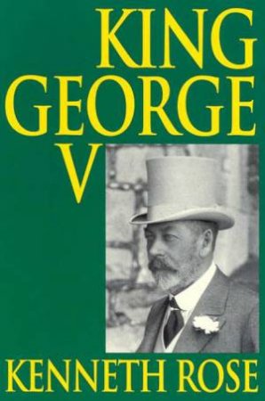 King George V by Kenneth Rose