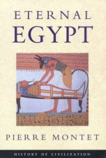 History Of Civilization Eternal Egypt