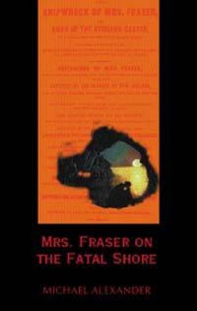 Mrs. Fraser On The Fatal Shore by Michael Alexander