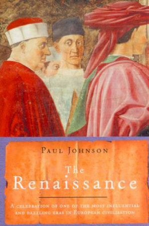 Universal History: The Renaissance by Paul Johnson