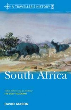 A Traveller's History Of South Africa by David Mason