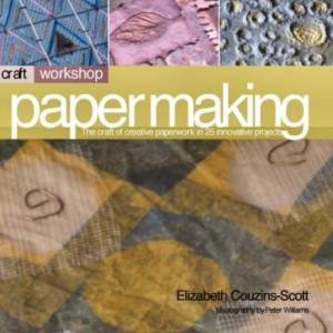 Craft Workshop: Papermaking by Elizabeth Couzins-Scott