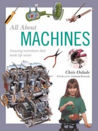 All About: Machines by Chris Oxlade