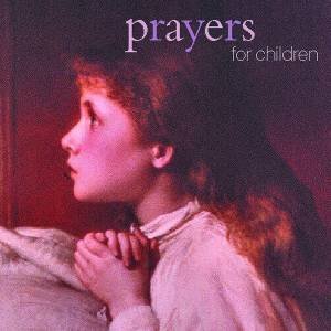 Prayers For Children by Various