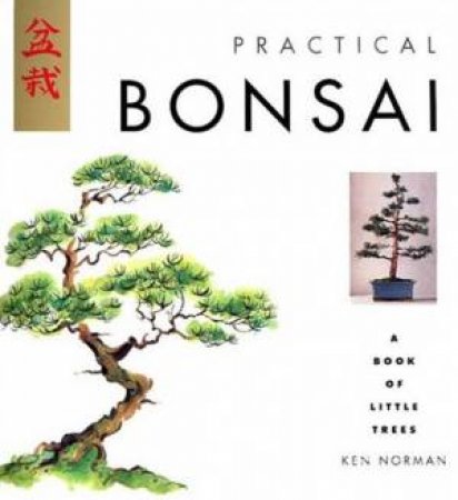 Practical Bonsai by Ken Norman