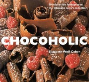 Chocoholic by Elizabeth Wolf-Cohen