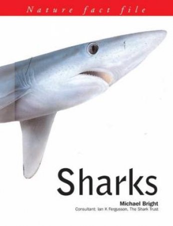 Nature Fact File: Sharks by Michael Bright